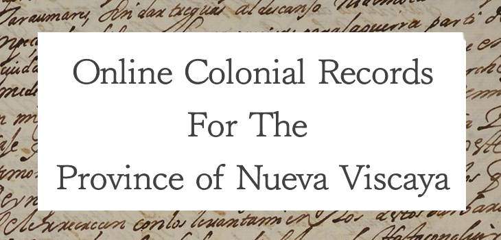 Online Colonial Records for The Province of Nueva Vizcaya