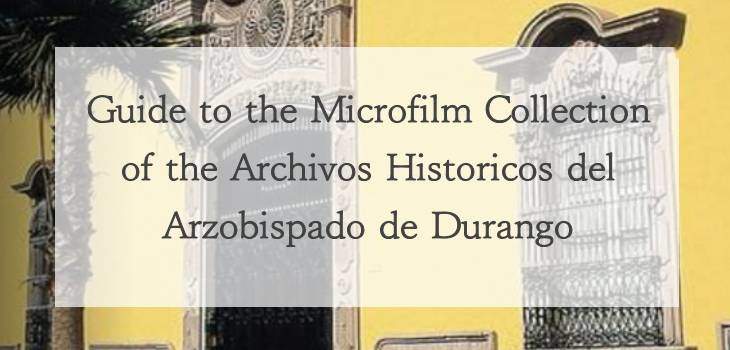 Collection of the Archivos Historicos del Arzobispado de Durango