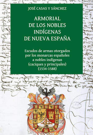 Armorial of the Indigenous Nobles of New Spain