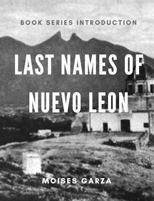 Last Names of Nuevo Leon Book Series Introduction