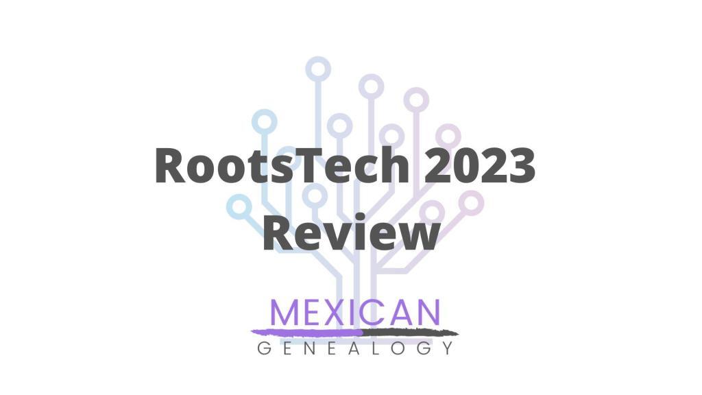 RootsTech 2023 Review