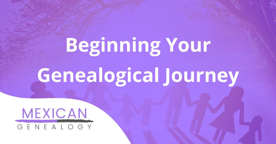 Beginning Your Genealogical Journey