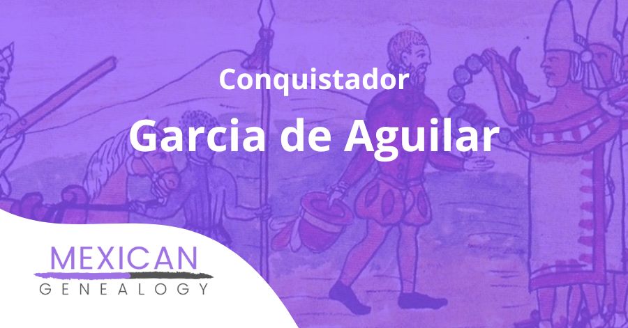 Conquistador Garcia de Aguilar