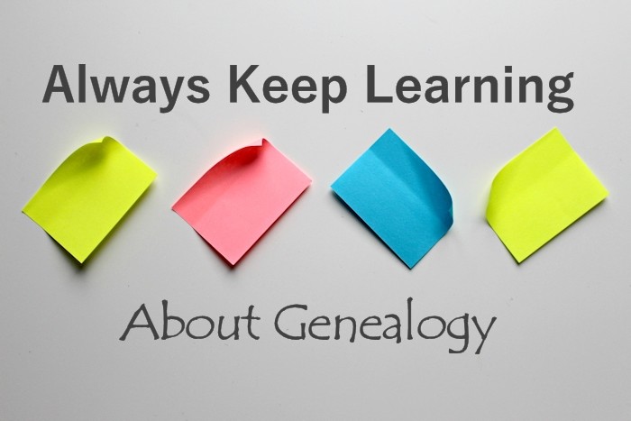 Always Keep Learning About Genealogy